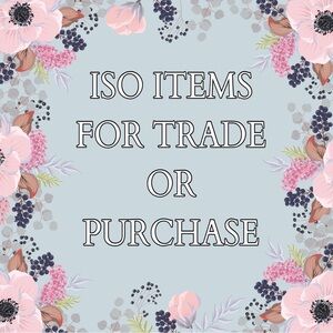 ISO FOR TRADE OR PURCHASE!!!